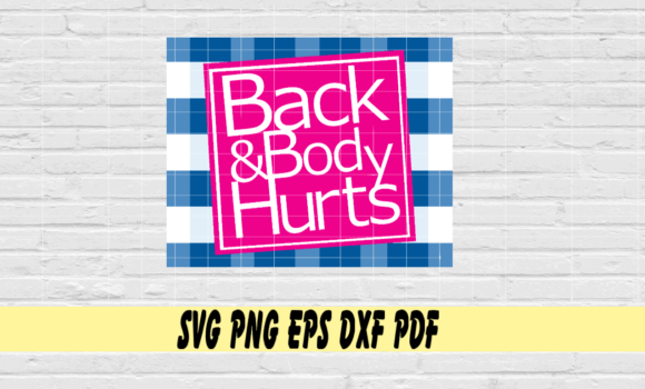 Download Back &amp; Body Hurts Svg Png Eps Dxf Pdf - Png Collection